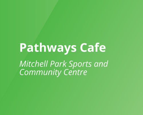 Pathways Cafe MPSCC