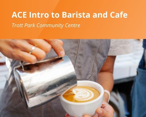 ACE Intro to Barista and Cafe TROTT PARK